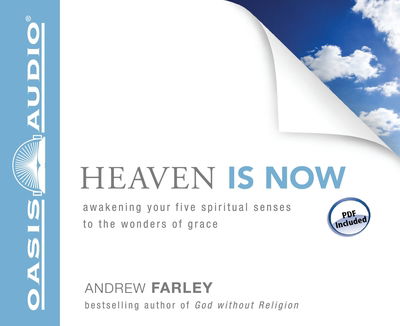 Cover for Andrew Farley · Heaven Is Now Awakening Your Five Spiritual Senses to the Wonders of Grace (CD) (2012)