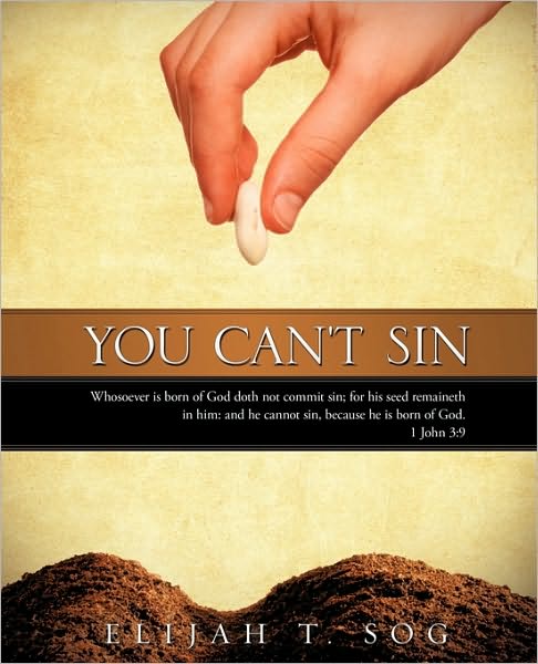 Cover for Elijah T. Sog · You Can't Sin (Paperback Book) (2010)