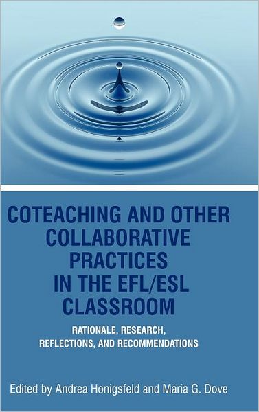 Cover for Andrea Honigsfeld · Co-Teaching And Other Collaborative Practices In The Efl / Esl Classroom: Rationale, Research, Reflections and Recommendations (Inbunden Bok) (2012)