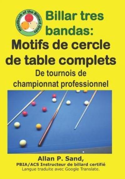 Cover for Allan P Sand · Billar Tres Bandas - Motifs de Cercle de Table Complets (Paperback Book) (2019)