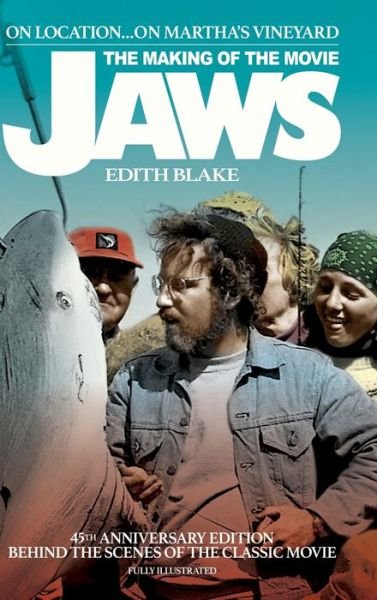 Cover for Edith Blake · On Location... On Martha's Vineyard: The Making of the Movie Jaws (45th Anniversary Edition) (hardback) (Hardcover Book) (2020)