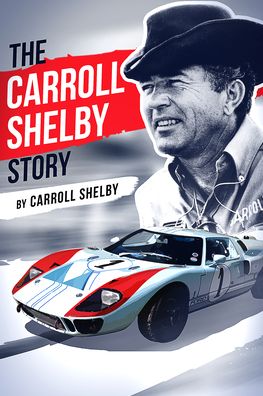 Cover for Carroll Shelby · Carroll Shelby Story (Paperback Bog) (2020)