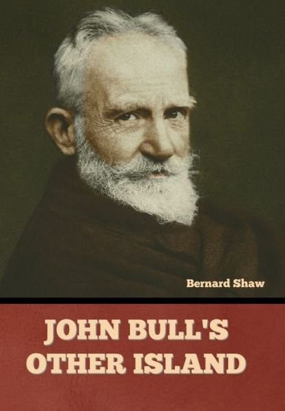 Cover for Bernard Shaw · John Bull's Other Island (Hardcover bog) (2022)