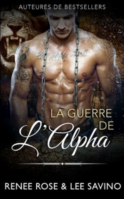Cover for Renee Rose · La Guerre de l'Alpha (Pocketbok) (2022)