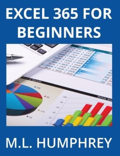 Cover for M. L. Humphrey · Excel 365 for Beginners (Book) (2023)