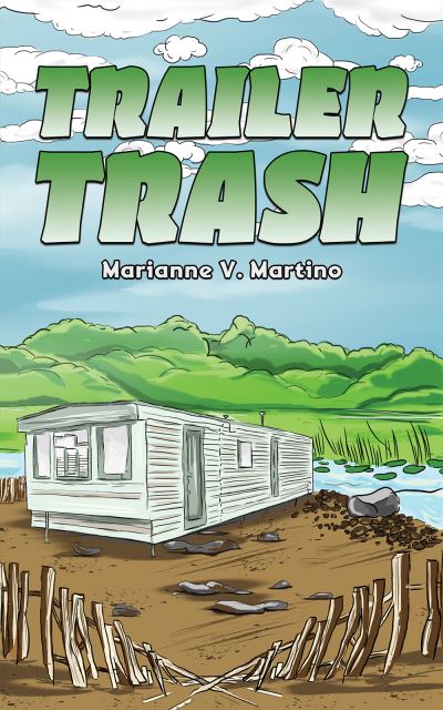 Cover for Marianne V. Martino · Trailer Trash (Paperback Book) (2024)