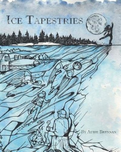 Cover for Aubie Brennan · Ice Tapestries (Pocketbok) (2018)