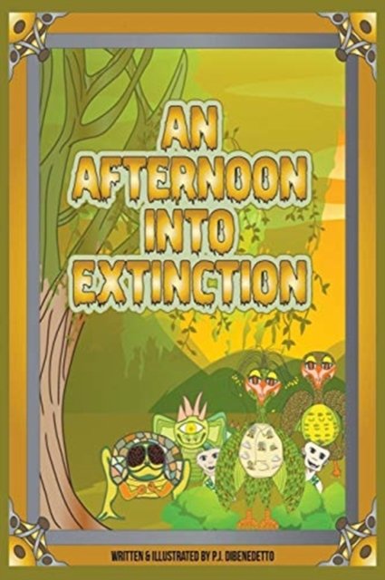 Cover for P J Dibenedetto · An Afternoon Into Extinction (Paperback Book) (2018)