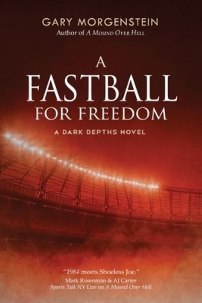 A Fastball for Freedom - Gary Morgenstein - Books - BHC Press - 9781643971872 - March 25, 2021