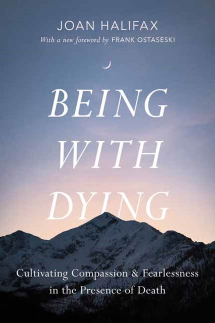 Cover for Joan Halifax · Being with Dying: Cultivating Compassion and Fearlessness in the Presence of Death (Taschenbuch) (2024)