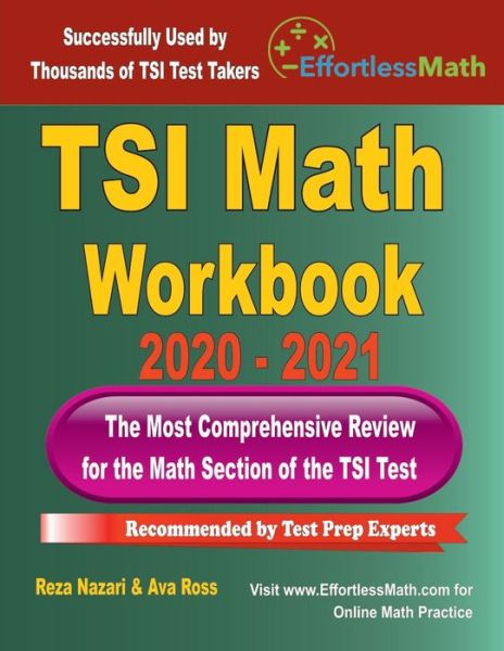 TSI Math Workbook 2020 - 2021 - Ava Ross - Books - Effortless Math Education - 9781646123872 - February 25, 2020