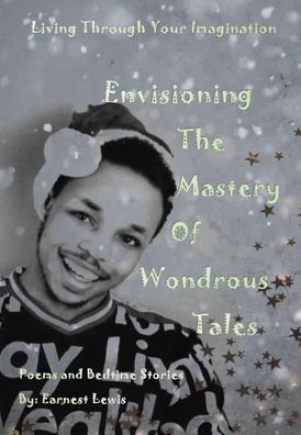 Cover for Earnest Lewis · Envisioning The Mastery Of Wondrous Tales (Inbunden Bok) (2020)