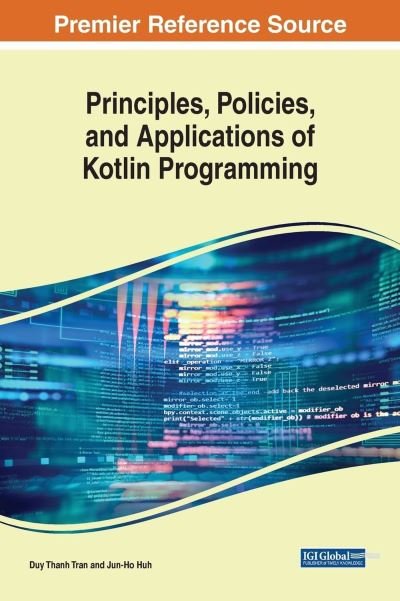 Cover for Duy Thanh Tran · Principles, Policies, and Applications of Kotlin Programming (Buch) (2023)