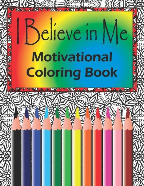 Cover for Jbm Coloring Books · I Believe in Me Motivational Coloring Book (Paperback Book) (2019)