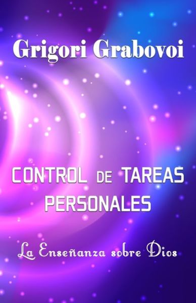 Control de Tareas Personales - Grigori Grabovoi - Books - Independently Published - 9781688279872 - August 23, 2019