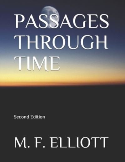 Cover for M F Elliott · Passages Through Time (Paperback Book) (2019)