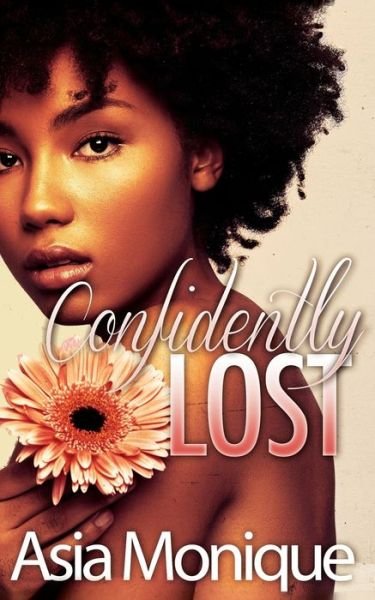 Cover for Asia Monique · Confidently Lost (Paperback Bog) (2019)