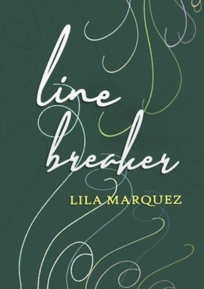 Cover for Lila Marquez · Line Breaker (Paperback Book) (2021)