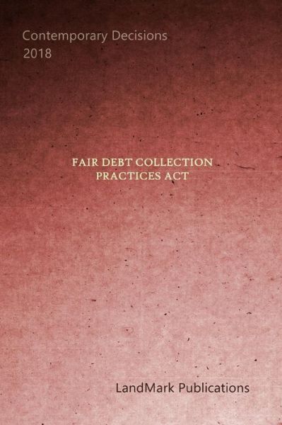 Cover for LandMark Publications · Fair Debt Collection Practices Act (Paperback Book) (2018)