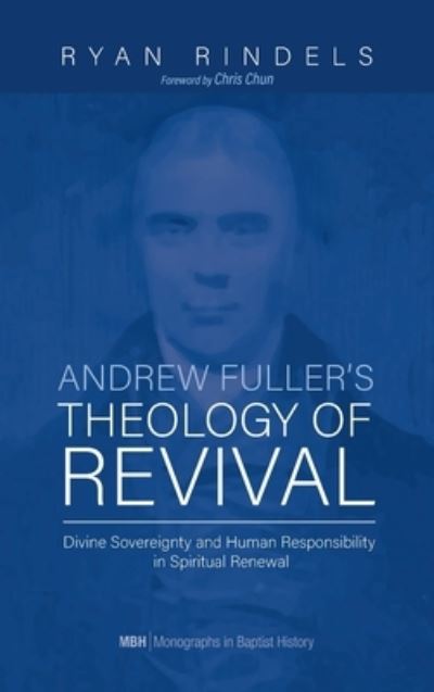 Cover for Ryan Rindels · Andrew Fuller's Theology of Revival (Hardcover Book) (2021)