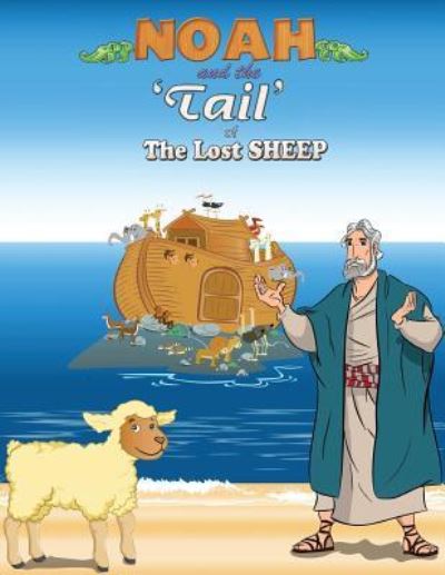 Cover for Kennith C Gray · Noah and the 'tail' of the Lost Sheep (Paperback Book) (2018)