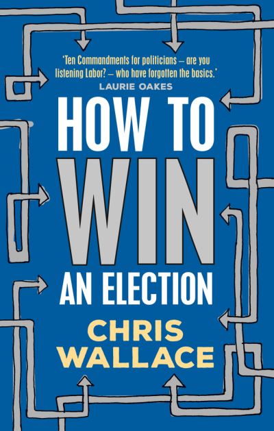 Cover for Chris Wallace · How to Win an Election (Paperback Book) (2020)