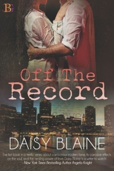 Cover for Daisy Blaine · Off the Record (Paperback Book) (2021)