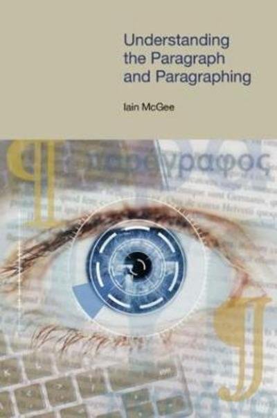 Cover for Iain McGee · Understanding the Paragraph and Paragraphing - Frameworks for Writing (Hardcover Book) (2018)