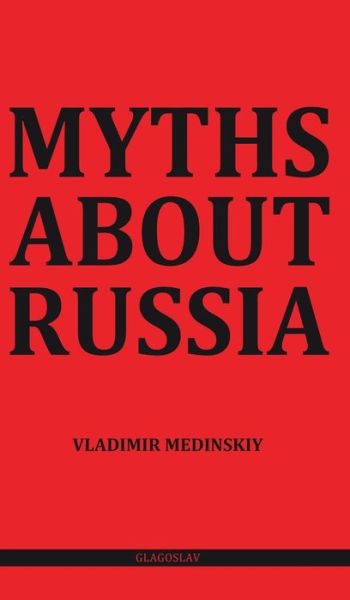 Cover for Vladimir Medinskii · Myths About Russia (Hardcover Book) (2015)