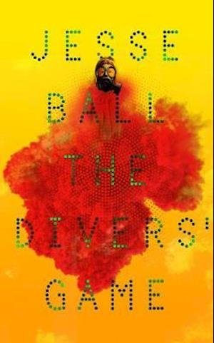 Cover for Jesse Ball · The Divers' Game (Hardcover Book) (2019)