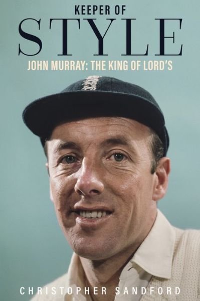 Cover for Christopher Sandford · Keeper of Style: John Murray, the King of Lord's (Gebundenes Buch) (2019)