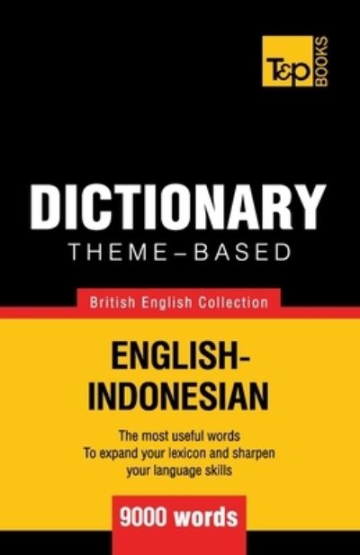 Cover for Andrey Taranov · Theme-based dictionary British English-Indonesian - 9000 words (Paperback Book) (2016)