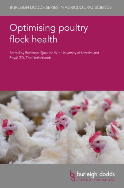 Optimising Poultry Flock Health - Burleigh Dodds Series in Agricultural Science - - Books - Burleigh Dodds Science Publishing Limite - 9781786768872 - September 13, 2022