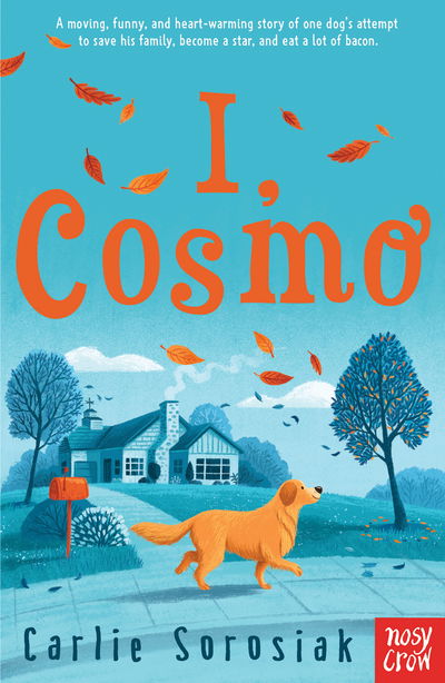 I, Cosmo - Carlie Sorosiak - Książki - Nosy Crow Ltd - 9781788003872 - 1 sierpnia 2019