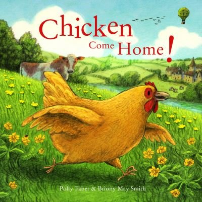 Chicken Come Home! - Polly Faber - Książki - HarperCollins Publishers - 9781843654872 - 4 marca 2021