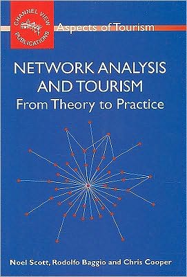 Cover for Noel Scott · Network Analysis and Tourism: from Theory to Practice - Aspects of Tourism (Paperback Book) (2008)