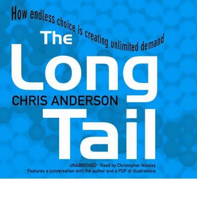 The Long Tail: How Endless Choice is Creating Unlimited Demand - Chris Anderson - Audiobook - Cornerstone - 9781846570872 - 3 maja 2007