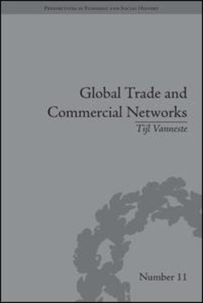 Cover for Tijl Vanneste · Global Trade and Commercial Networks: Eighteenth-Century Diamond Merchants - Perspectives in Economic and Social History (Hardcover bog) (2011)