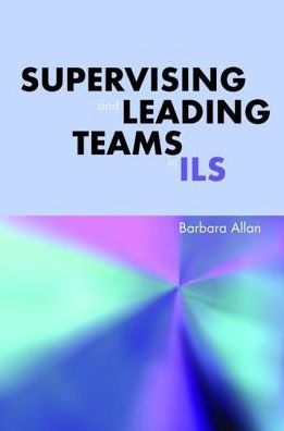 Cover for Barbara Allan · Supervising and Leading Teams in ILS (Taschenbuch) (2006)