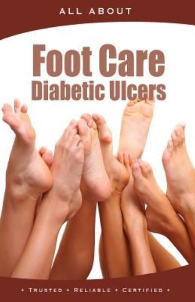 Cover for Kenneth Wright · All About Foot Care &amp; Diabetic Ulcers (Paperback Book) (2017)