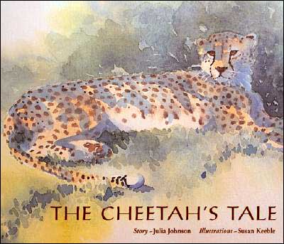 Cover for Julia Johnson · The Cheetah's Tale (Hardcover Book) (2004)