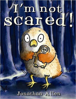 Cover for Jonathan Allen · I'm Not Scared! (Board book) (2008)