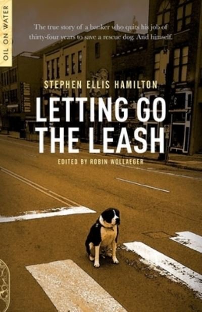 Cover for Stephen Ellis Hamilton · Letting Go The Leash (Paperback Book) (2022)
