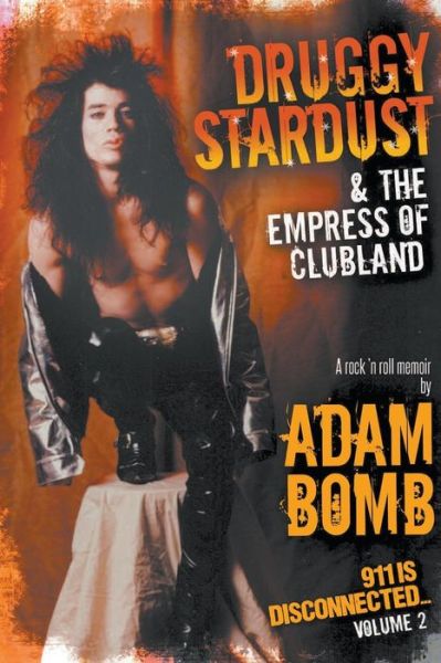 Cover for Adam Bomb · Druggy Stardust &amp; the Empress of Clubland (Paperback Book) (2017)