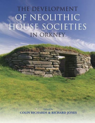 Cover for The Development of Neolithic House Societies in Orkney (Paperback Book) (2021)