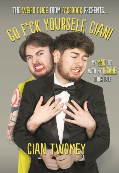 Cover for Cian Twomey · Go F*ck Yourself, Cian! (Hardcover Book) (2017)