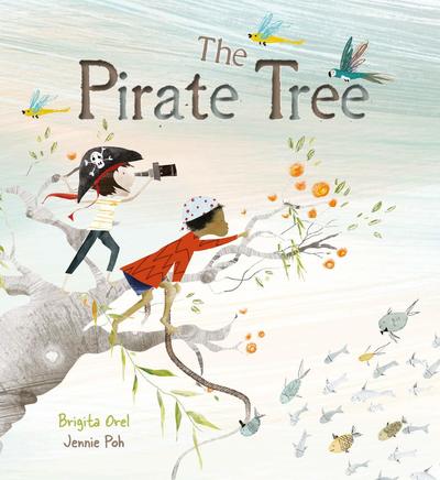 Cover for Brigita Orel · The Pirate Tree (Hardcover Book) (2019)