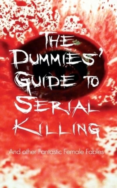 Cover for Shirley Golden · The Dummies' Guide to Serial Killing (Pocketbok) (2018)