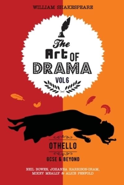 Cover for Johanna Harrison-Oram · The Art of Drama, Volume 6: Othello: A critical guide for GCSE &amp; A-level students (Paperback Book) (2023)