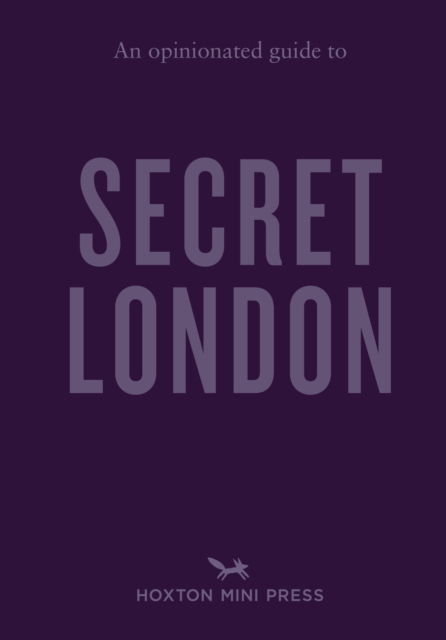 Cover for Emmy Watts · An Opinionated Guide to Secret London (Paperback Book) (2025)